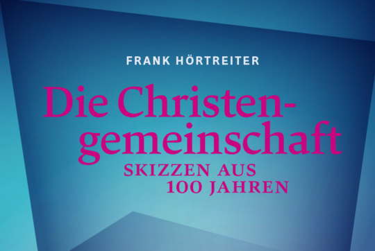 Frank Hörtreiter: Die Christengemeinschaft – Skizzen aus 100 Jahren
