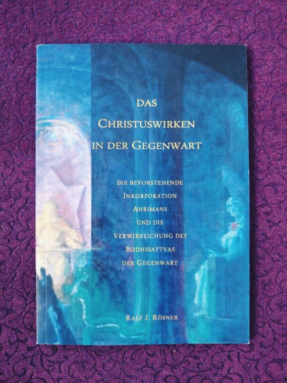 „Das Christuswirken in der Gegenwart“