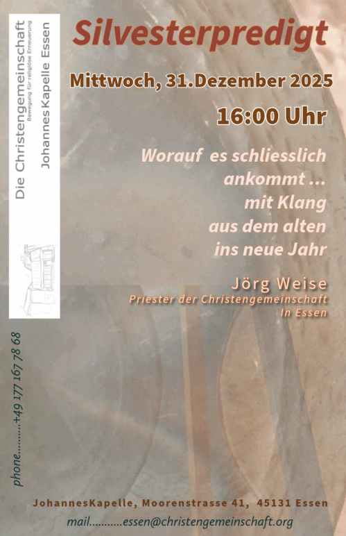 Sylvesterpredigt                                   Jörg Weise, Priester in Essen       „Worauf es schliesslich ankommt!    Mit Klang aus dem alten ins neue Jahr…“