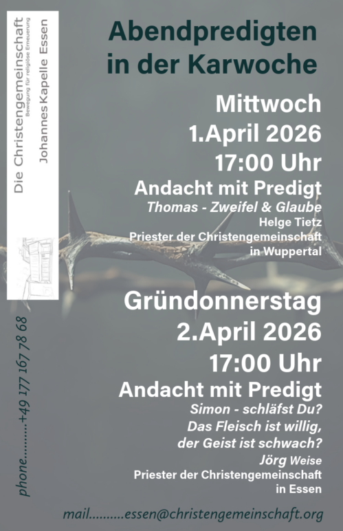 „Abendpredigt in der Karwoche“ Simon – Schläfst Du?                            Das Fleisch ist willig, der Geist ist schwach?